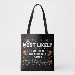 Most Likely To Watch All The Football Games Tote Bag