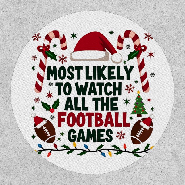 Most Likely to Watch All the Football Games Ugly  Patch (Front)