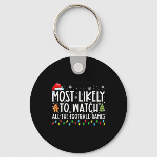 Most Likely To Watch All The Footbyll Games Christ Keychain