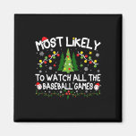 Most Likely To Watch All The Sell Games Christmas  Magnet