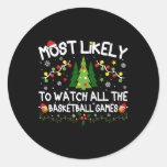 Most Likely To Watch All The Sketll Games Christma Classic Round Sticker