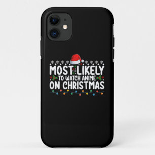 Most Likely To Watch Anime On Christmas Family iPhone 11 Case