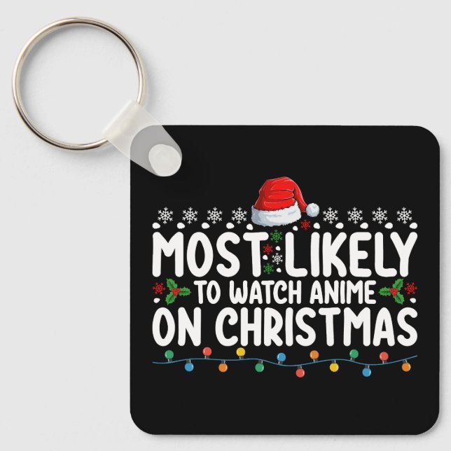 Most Likely To Watch Anime On Christmas Family Keychain (Front)
