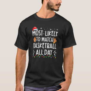 Most Likely To Watch Basketball All Day Boy Family T-Shirt