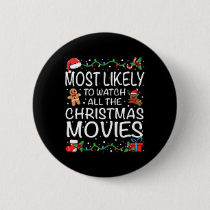 Most Likely To Watch The Christmas Movies Family C Button