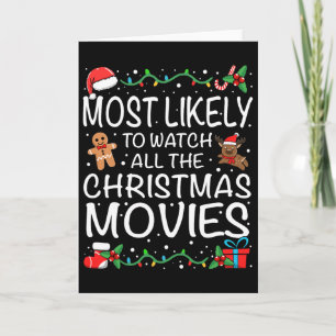 Most Likely To Watch The Christmas Movies Family C Card