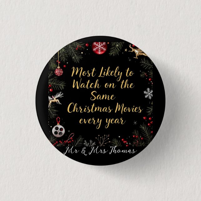  Most Likely to Watch the Same Christmas Movies  Button (Front)