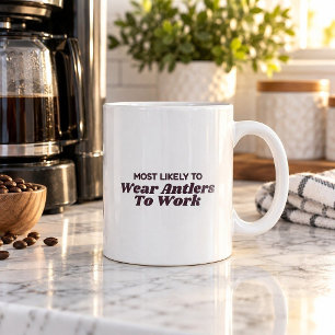 Most Likely To Wear Antlers To Work Christmas Mug