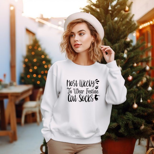 MOST LIKELY TO WEAR FESTIVE CAT SOCKS SWEATSHIRT (FUNNY CHRISTMAS SAYINGS SWEATER )