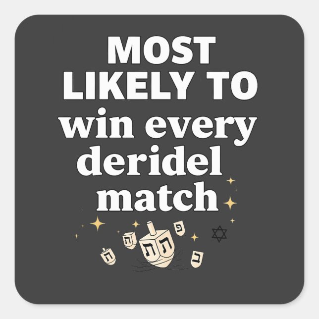 Most Likely to Win Every Dreidel Match Hanukkah Square Sticker (Front)