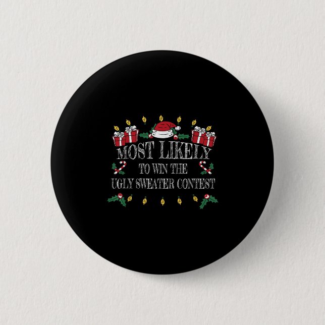 Most Likely To Win The Ugly Sweater Contest Christ Button (Front)