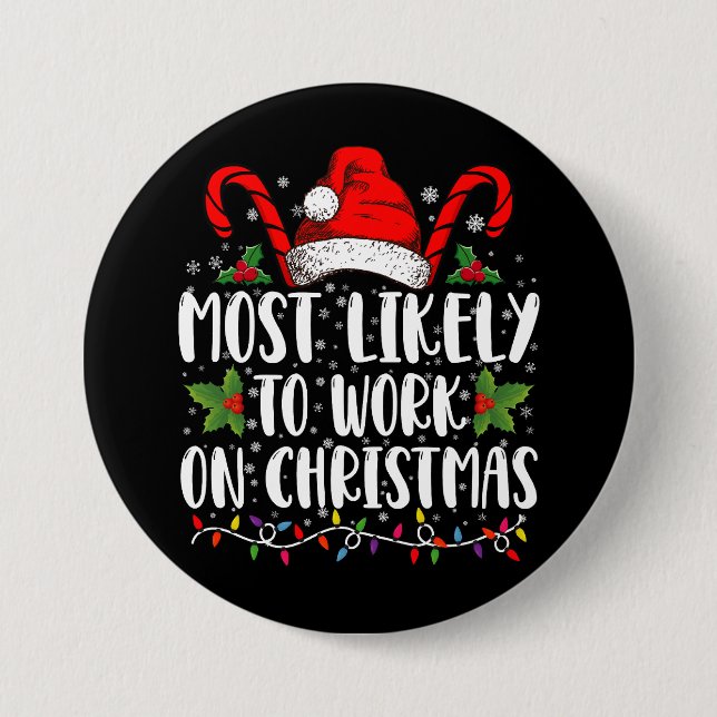 Most Likely To Work On Christmas Family Matching  Button (Front)