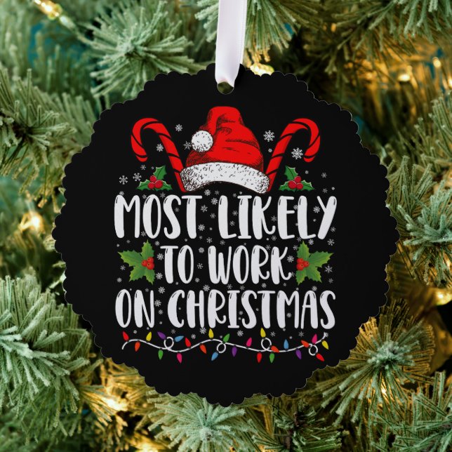 Most Likely To Work On Christmas Family Matching  Ornament Card (Insitu (Tree))