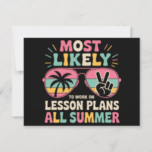 Most Likely To Work On Lesson Plans All Summer  Postcard