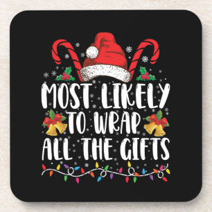 Most Likely To Wrap All The Gifts Christmas Family Beverage Coaster