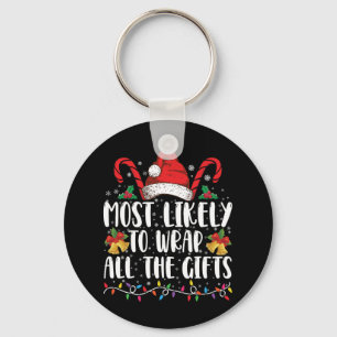Most Likely To Wrap All The Gifts Christmas Family Keychain