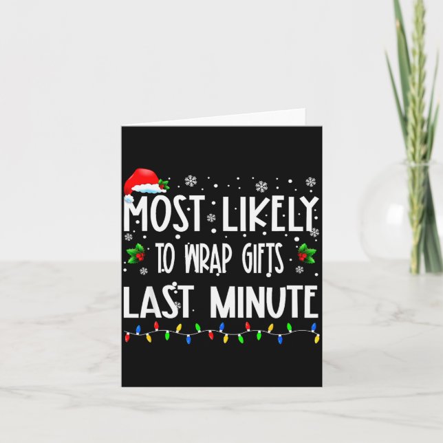 Most Likely To Wrap Last Minute Christmas Family P Card (Front)