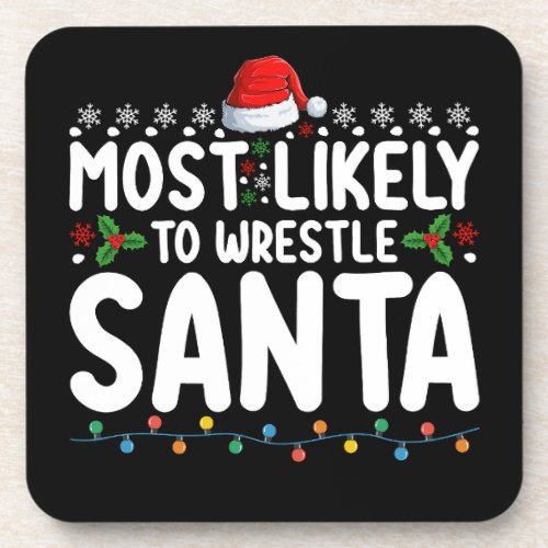 Most Likely To Wrestle Santa Christmas Wrestling Beverage Coaster