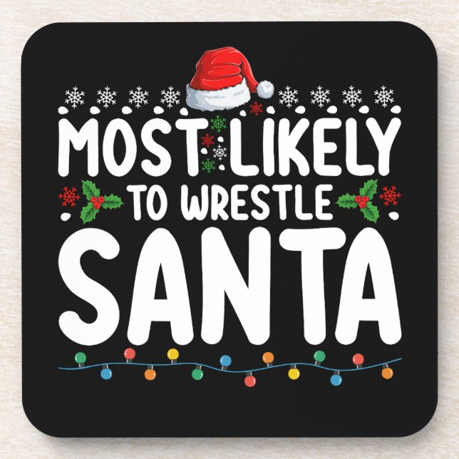 Most Likely To Wrestle Santa Christmas Wrestling Beverage Coaster (Front)