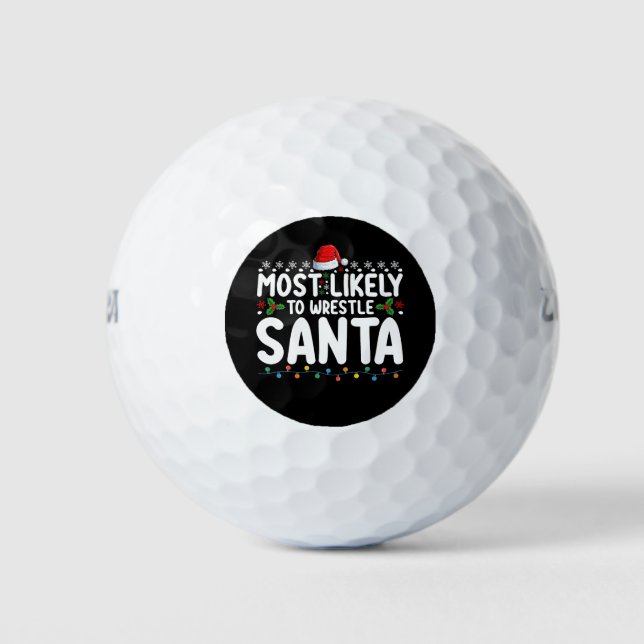 Most Likely To Wrestle Santa Christmas Wrestling Golf Balls (Front)