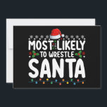 Most Likely To Wrestle Santa Christmas Wrestling Invitation<br><div class="desc">Most Likely To Wrestle Santa Christmas Wrestling Holiday</div>