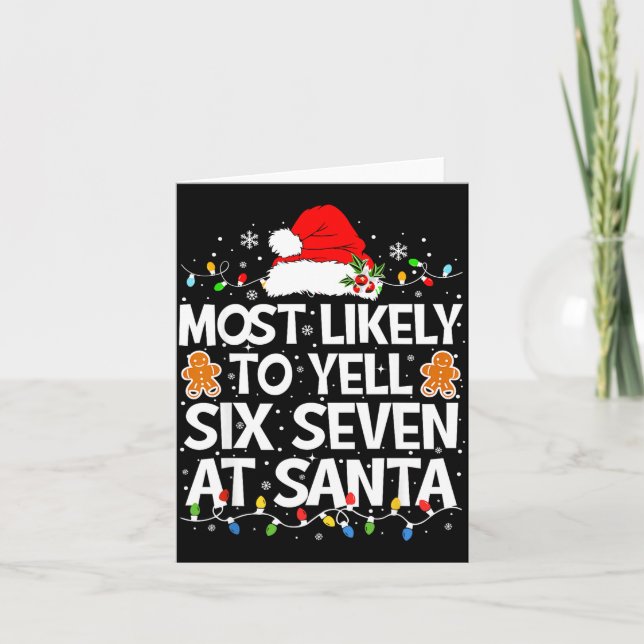 Most Likely To Yell Six Seven At Santa 67 Meme Chr Card (Front)