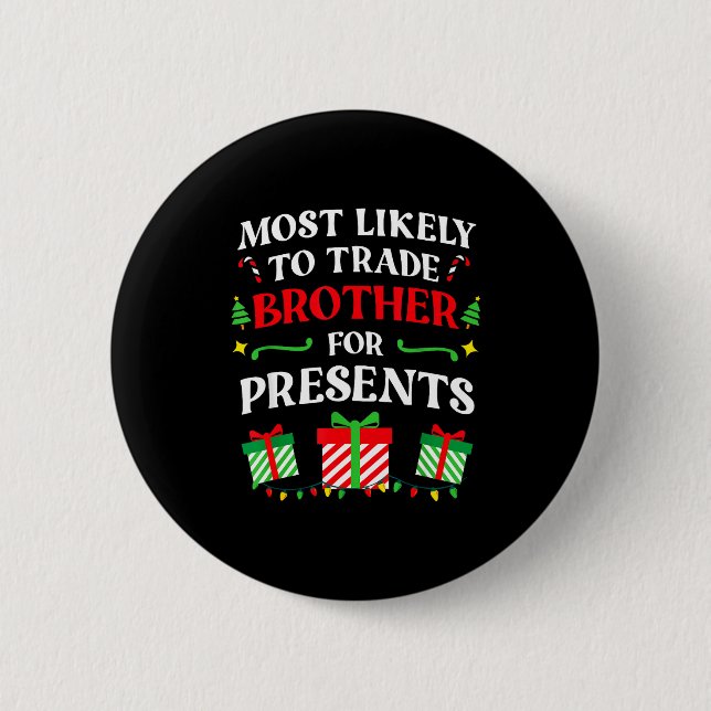 Most Likely Trade Brother Christmas Family Photo  Button (Front)