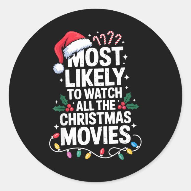 Most Likely Watch All Christmas Movies Lovers Humo Classic Round Sticker (Front)