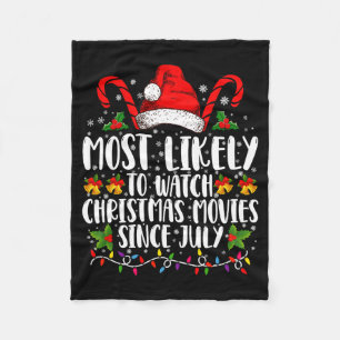 Most Likely Watch Christmas Movies Since July Xmas Fleece Blanket