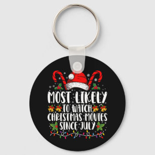 Most Likely Watch Christmas Movies Since July Xmas Keychain