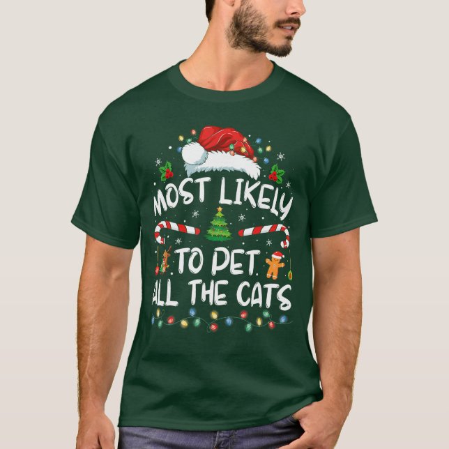 Most Likelyo Christmas Pet Allhe Cats Matching ret T-Shirt (Front)