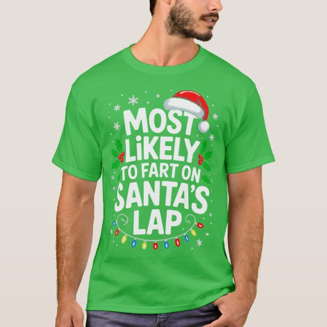 Most Likelyo Fart On Santas Lap Family Matching Ch T-Shirt (Front)