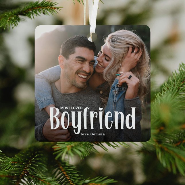 Most Loved BOYFRIEND' Cute Photo Gift  Metal Ornament (Creator Uploaded)