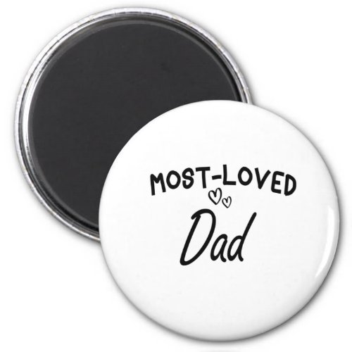 Most Loved DadChristmas GiftFathers dayDad Gif Magnet