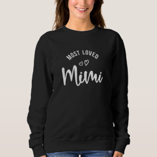 Most Loved Mimi - Cute Grandma Sweatshirt