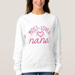Most-Loved Nana Sweatshirt