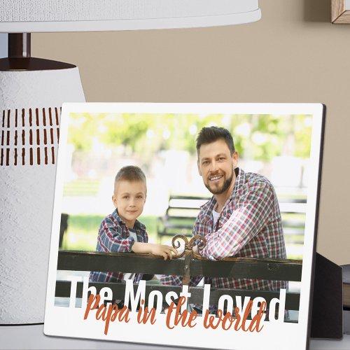 Most Loved Papa in the World Editable Photo Plaque