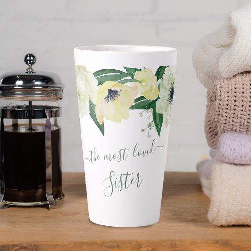 Most Loved Sister Wild Roses  Elegant Script Latte Mug
