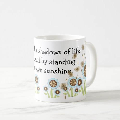 Most of the Shadow Positive Quotes with Black Text Coffee Mug