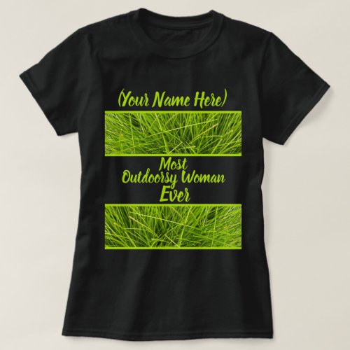 Most Outdoorsy Woman EVER Custom Name Black T_Shirt