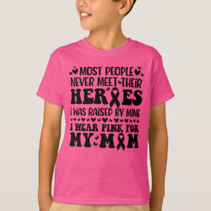 Most People Never Meet Their Heroes Breast Cancer T-Shirt