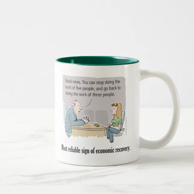Most reliable sign of economic recovery mug | Zazzle