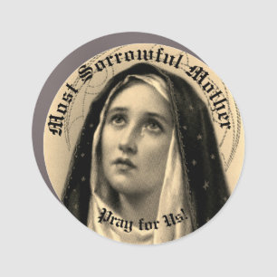 Most Sorrowful Mother Pray for Us! Car Magnet