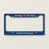 Most Trusted Profession Nurse License Plate Frame