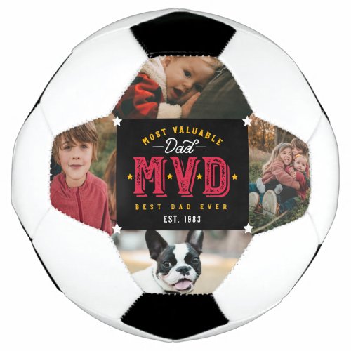 Most Valuable Dad MVD Fun Fathers Day 4 Photo Soccer Ball