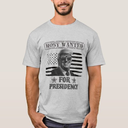 Most wanted for president of usa T_Shirt