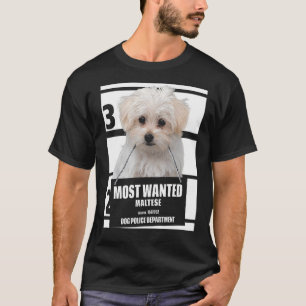 Most Wanted Maltese T-shirt - Dog Tee Shirts - 13