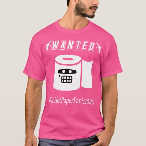 Most Wanted Toilet Paper Panic 2020 T Shirt