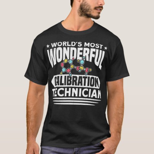 Most Wonderful Calibration Technician Lab Tech   1 T_Shirt