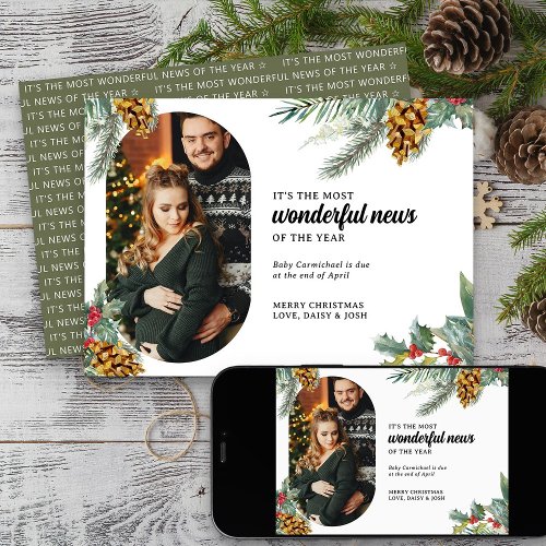 Most Wonderful News Holly Pine Photo Pregnancy Holiday Card